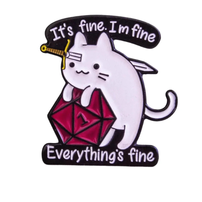 It's Fine I'm Fine Cat Pin - DD Music Geek