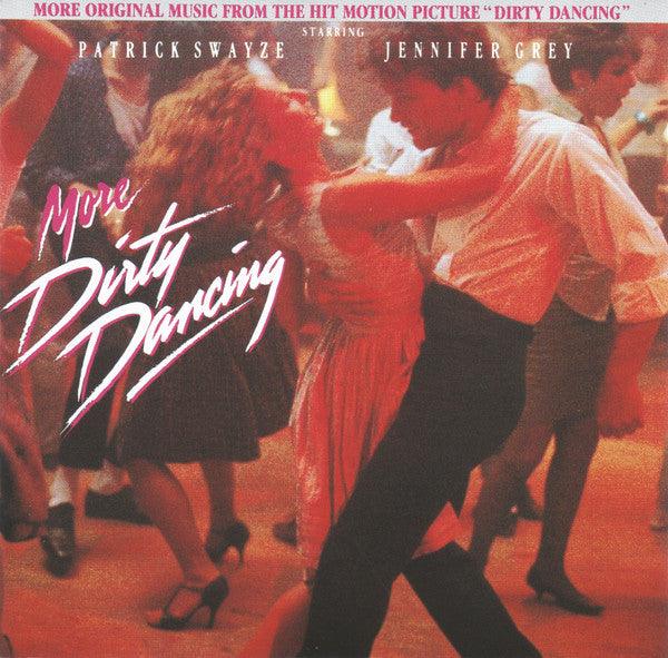 Various: More Dirty Dancing (More Original Music From The Hit Motion Picture "Dirty Dancing") (CD, Album, Comp, RP) - DD Music Geek