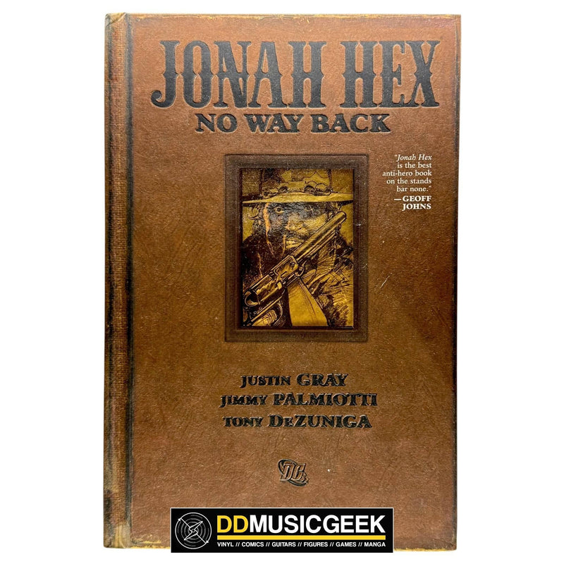 Jonah Hex: No Way Back by Justin Gray, Jimmy Palmiotti, Tony DeZuniga - DD Music Geek