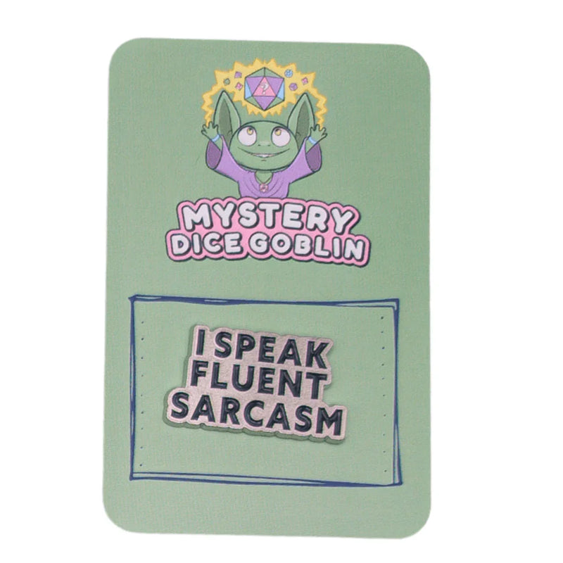 Speak Fluent Sarcasm Pin - DD Music Geek