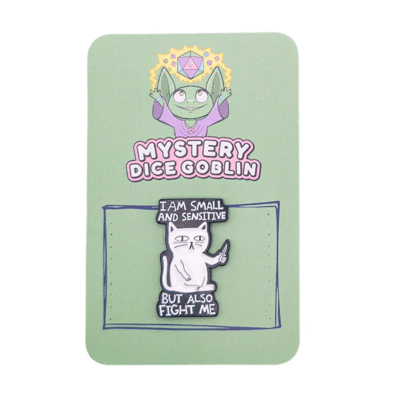 I Am Small And Sensitive But Also Fight Me Cat Pin - DD Music Geek