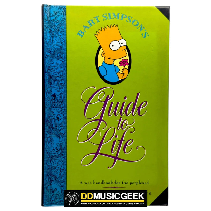 Bart Simpson's Guide to Life : A Wee Handbook for the Perplexed by Matt Groening - DD Music Geek