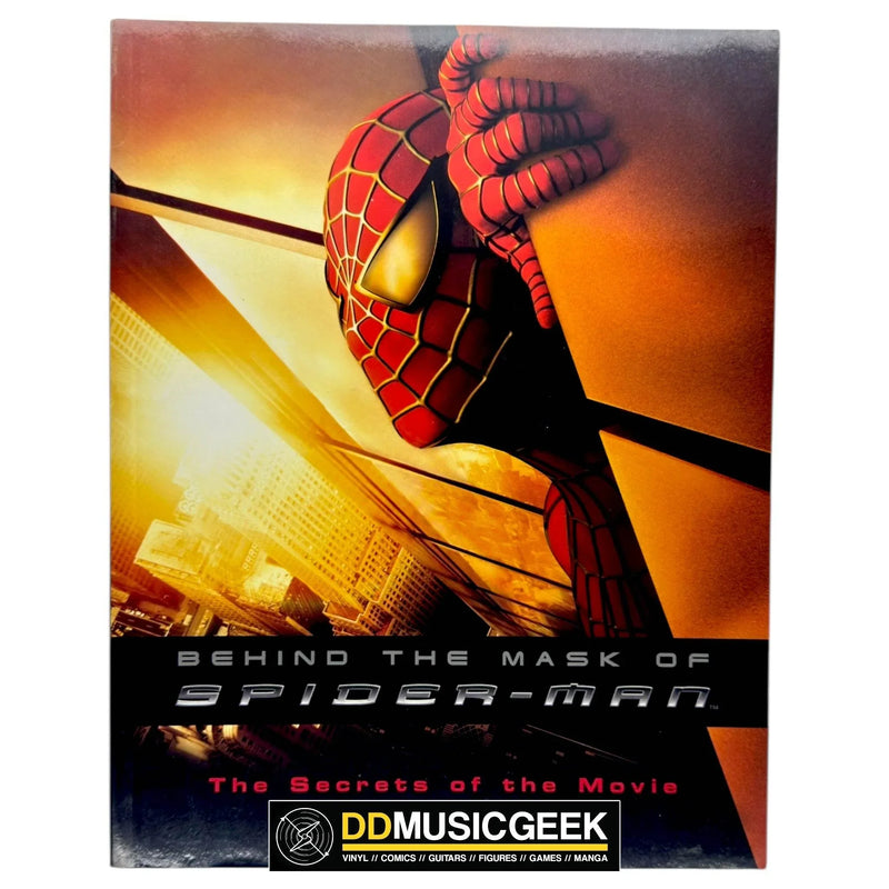 BEHIND THE MASK OF SPIDER-MAN: THE SECRETS OF THE MOVIES (SPIDERMAN) by Mark Cotta Vaz - DD Music Geek
