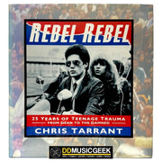 Rebel Rebel: 25 Years of Teenage Trauma from James Dean to The Damned by Chris Tarrant - DD Music Geek