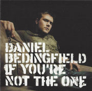 Daniel Bedingfield: If You're Not The One (CD, Single, Enh, Jew) - DD Music Geek
