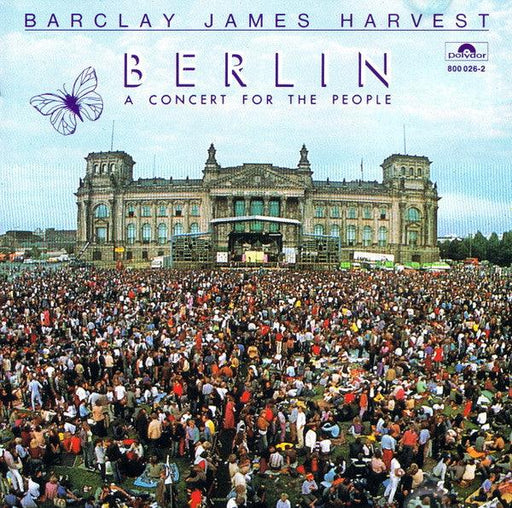 Barclay James Harvest : Berlin - A Concert For The People (CD, Album, RP)