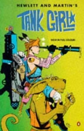 Tank Girl by Jamie & Alan Martin. Hewlett - DD Music Geek