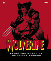 Wolverine: Inside the World of the Living Weapon by Matthew K. MANNING - DD Music Geek