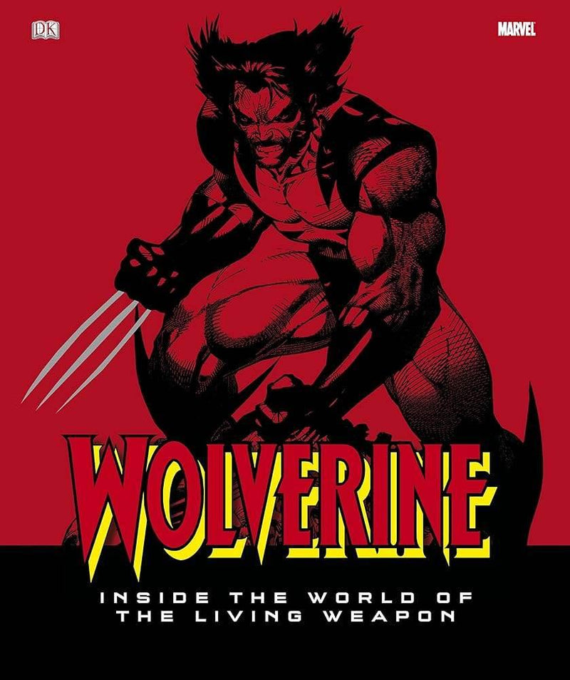 Wolverine: Inside the World of the Living Weapon by Matthew K. MANNING - DD Music Geek