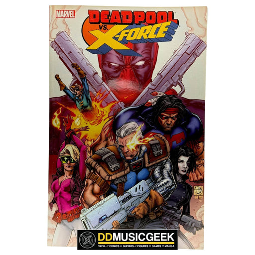 Deadpool Vs. X-Force by Duane Swierczynski, Pepe Laraz, Nolan Woodard, Joe Sabino, Shane Davis - DD Music Geek