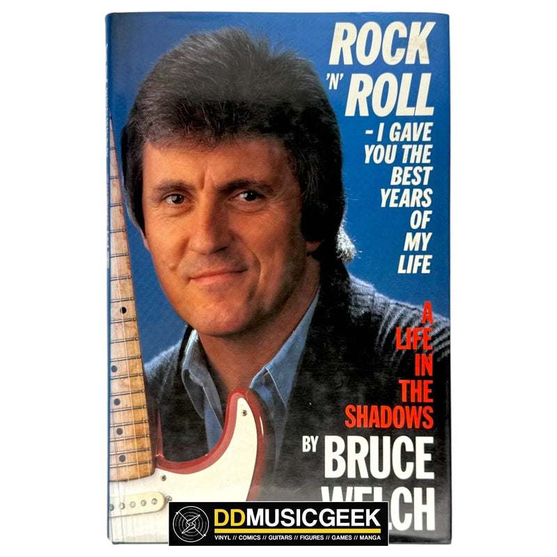 Rock 'N' Roll - I Gave You the Best Years of My Life: A Life in 'The Shadows' (Hardcover) by BRUCE WELCH - DD Music Geek