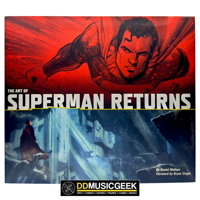 The Art of Superman Returns by Daniel Wallace, Bryan Singer - DD Music Geek