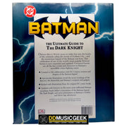 Batman : The Ultimate Guide to the Dark Knight - DD Music Geek