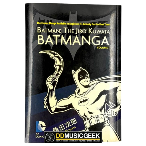 Batman: The Jiro Kuwata Batmanga Vol. 1: The Classic Manga Available in English in Its Entirety for the First Time! by Jiro Kuwata - DD Music Geek