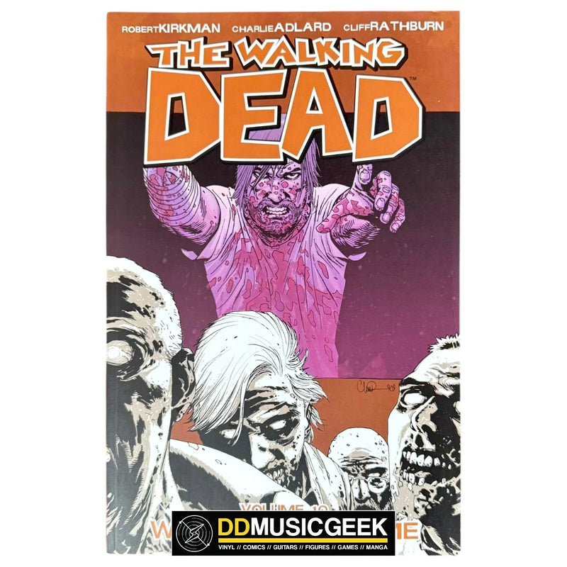 The Walking Dead, Vol. 10: What We Become by Robert Kirkman, Charlie Adlard, Cliff Rathburn - DD Music Geek