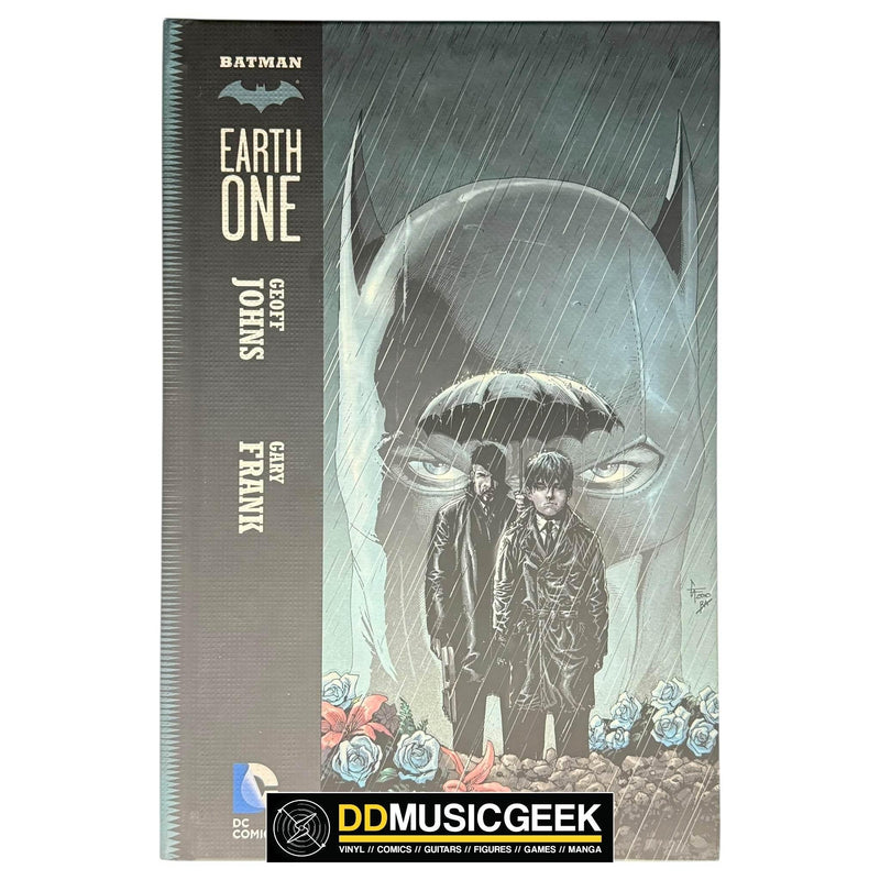 Batman: Earth One. Writer, Geoff Johns Earth One by Geoff Johns - DD Music Geek