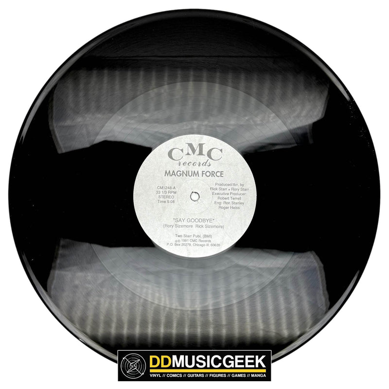 Magnum Force : Say Goodbye / Want You So Bad (12")