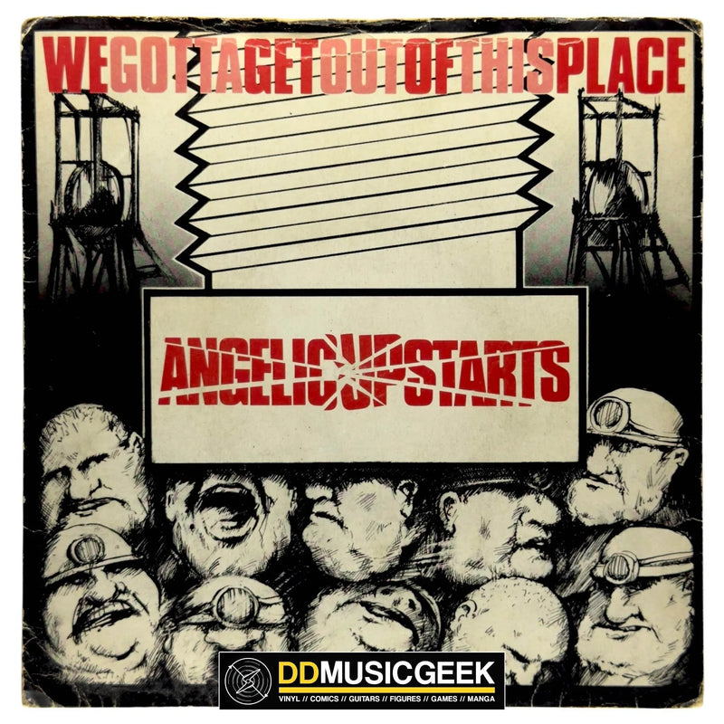 Angelic Upstarts: We Gotta Get Out Of This Place (7", Single)