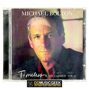 Michael Bolton: Timeless (The Classics Vol. 2) (CD, Album) - DD Music Geek