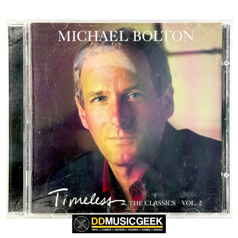 Michael Bolton: Timeless (The Classics Vol. 2) (CD, Album) - DD Music Geek