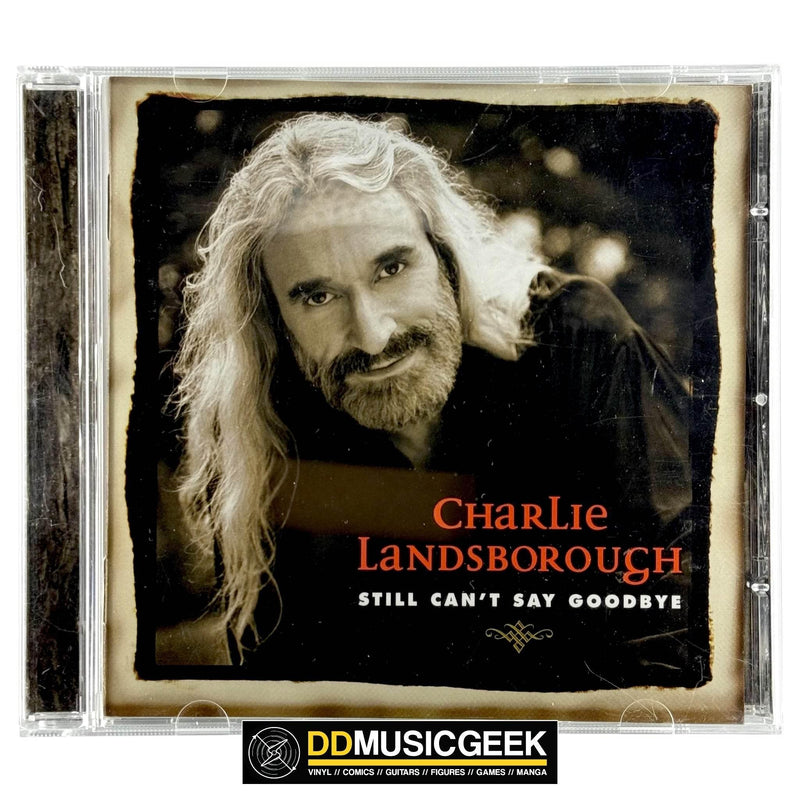 Charlie Landsborough: Still Can't Say Goodbye (CD, Album) - DD Music Geek