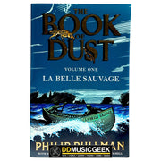 The Book Of Dust: Volume One - La Belle Sauvage by Philip Pullman - DD Music Geek