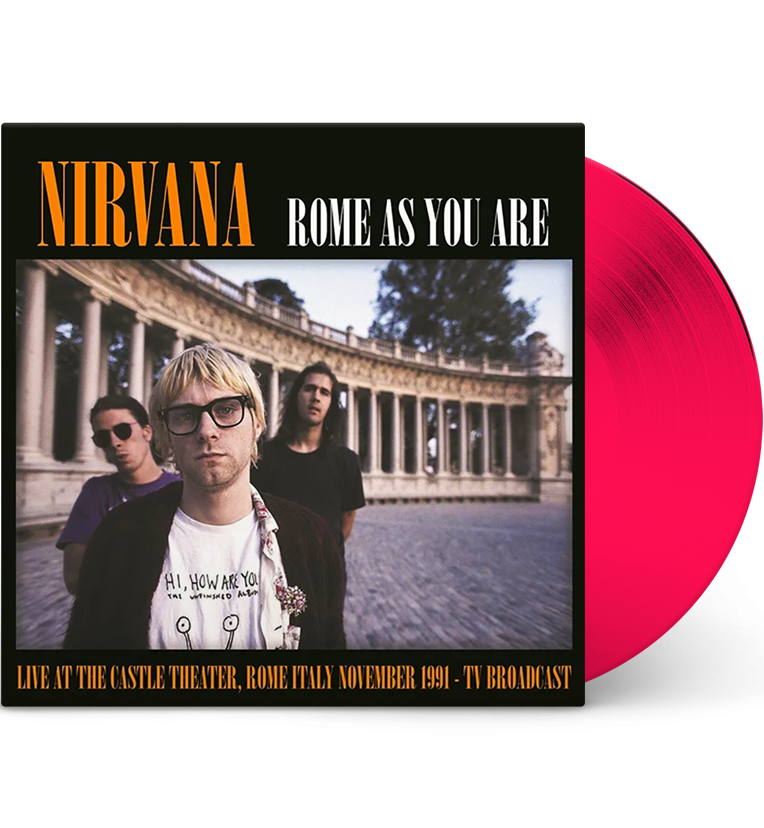 Nirvana – Rome As You Are: Live in Rome, 1991 (Limited Edition 12-Inch Album on Pink Vinyl)