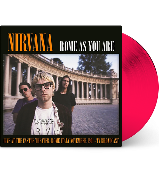Nirvana – Rome As You Are: Live in Rome, 1991 (Limited Edition 12-Inch Album on Pink Vinyl)