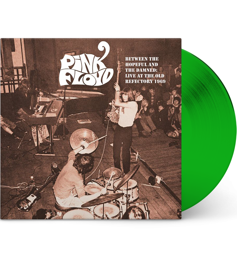 Pink Floyd – Between the Hopeful and the Damned: Live at the Old Refectory, 1969 (Limited Edition 12-Inch Album on Green Vinyl)
