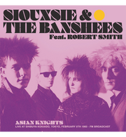 Siouxsie and the Banshees feat. Robert Smith – Asian Knights: Live in Tokyo, 1983 (12-Inch Double-LP)