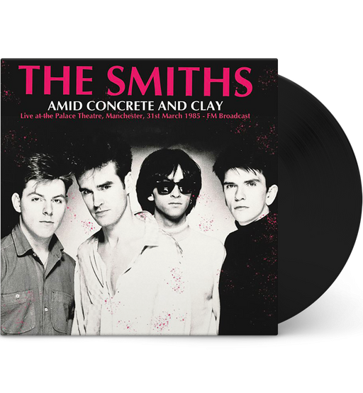 The Smiths – Amid Concrete and Clay: Live in Manchester, 1985 (12-Inch Album)