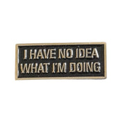 I Have No Idea What I'm Doing Pin - DD Music Geek