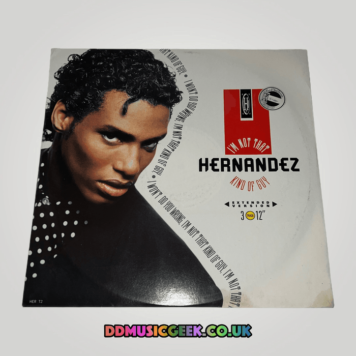 Hernandez: I'm Not That Kind Of Guy 12" [Preowned VINYL] VG+/VG+ - DD Music Geek