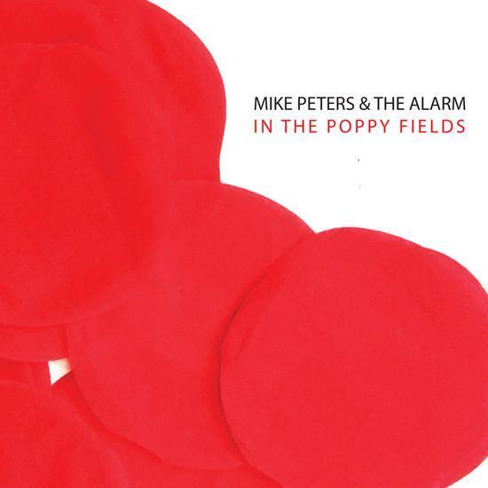 Mike Peters & The Alarm: Poppies Falling From The Sky 10" EP - DD Music Geek