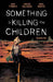 SOMETHING IS KILLING CHILDREN TP VOL 05 (C: 0-1-2) - DD Music Geek